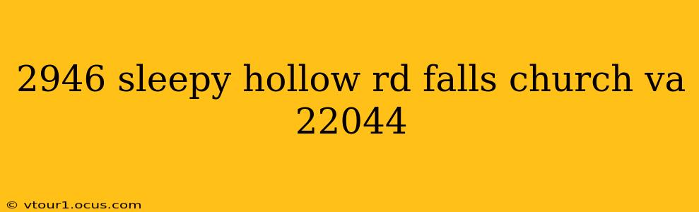 2946 sleepy hollow rd falls church va 22044