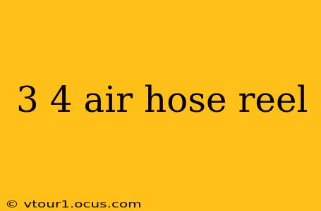 3 4 air hose reel