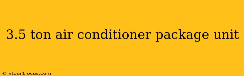 3.5 ton air conditioner package unit