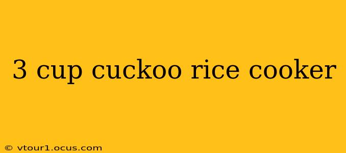 3 cup cuckoo rice cooker