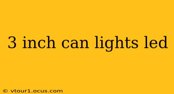 3 inch can lights led