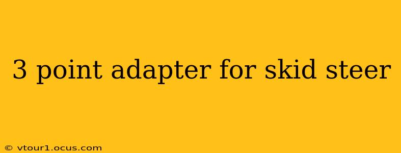 3 point adapter for skid steer
