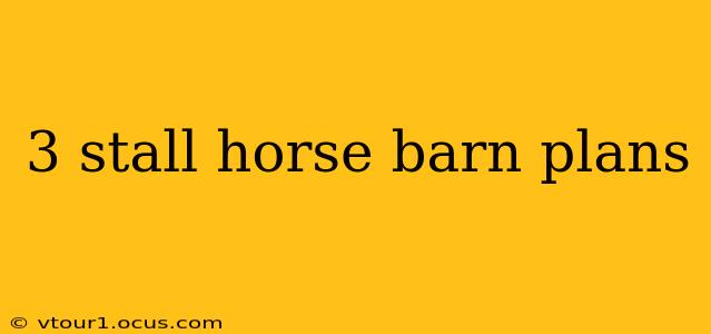 3 stall horse barn plans