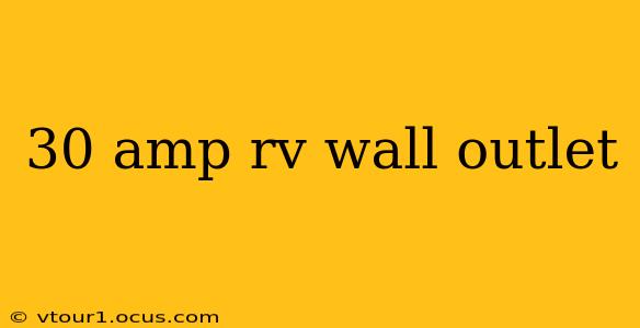30 amp rv wall outlet