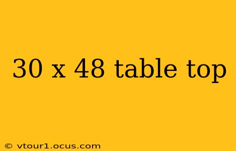 30 x 48 table top