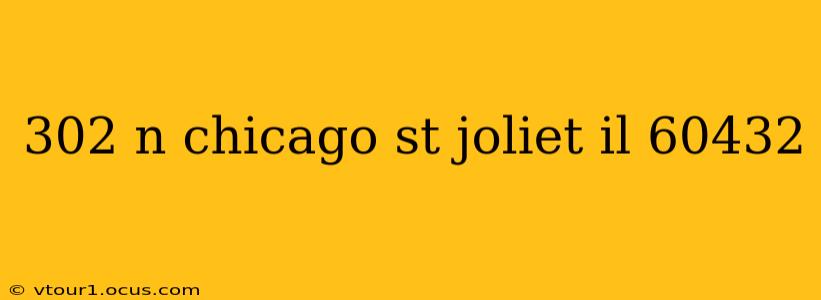302 n chicago st joliet il 60432