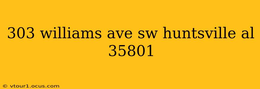 303 williams ave sw huntsville al 35801