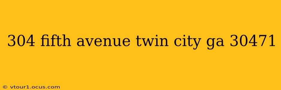 304 fifth avenue twin city ga 30471