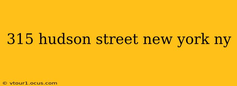 315 hudson street new york ny