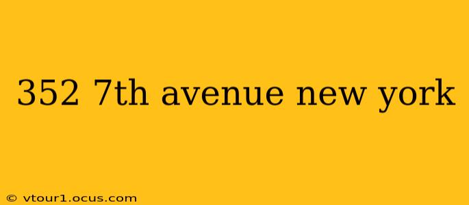 352 7th avenue new york