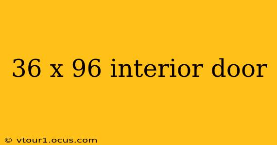 36 x 96 interior door