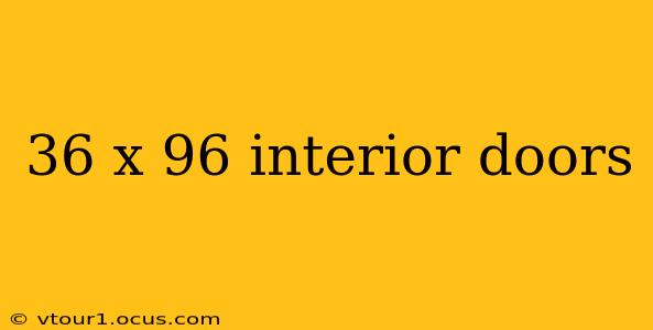 36 x 96 interior doors