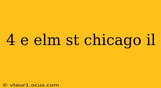 4 e elm st chicago il