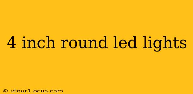 4 inch round led lights