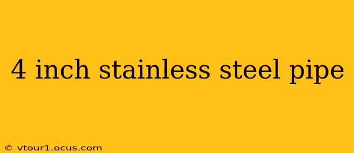 4 inch stainless steel pipe