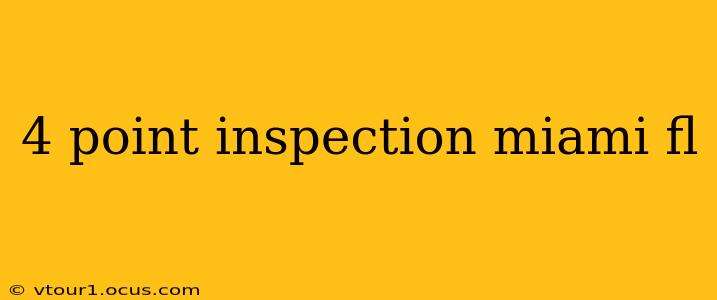 4 point inspection miami fl