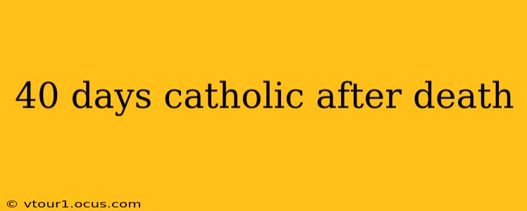 40 days catholic after death