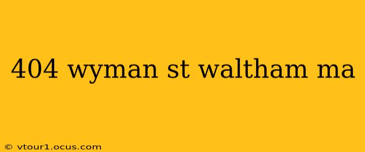 404 wyman st waltham ma