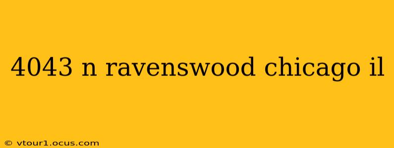 4043 n ravenswood chicago il