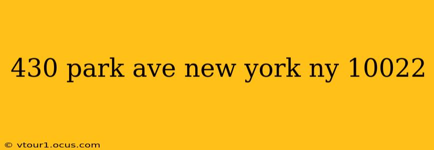 430 park ave new york ny 10022