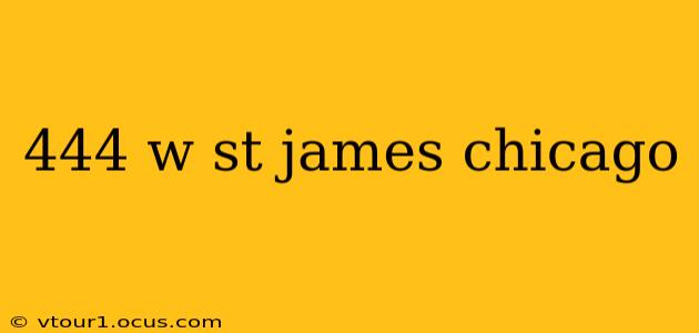 444 w st james chicago