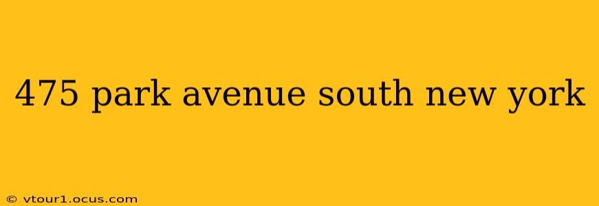 475 park avenue south new york