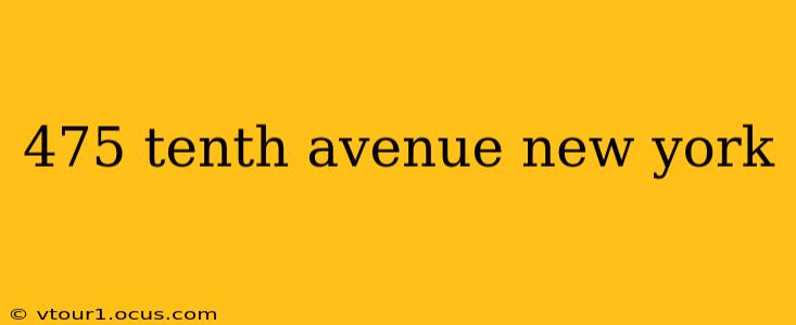 475 tenth avenue new york