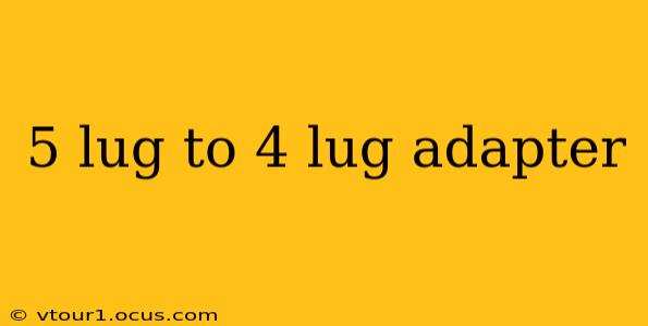 5 lug to 4 lug adapter
