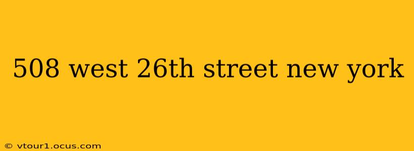 508 west 26th street new york