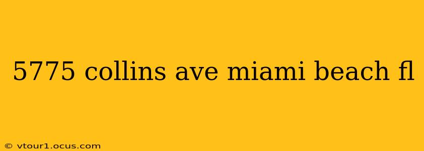 5775 collins ave miami beach fl