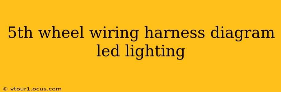 5th wheel wiring harness diagram led lighting