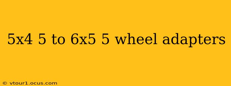 5x4 5 to 6x5 5 wheel adapters