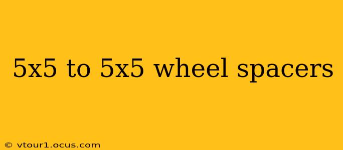 5x5 to 5x5 wheel spacers