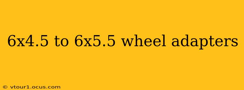 6x4.5 to 6x5.5 wheel adapters