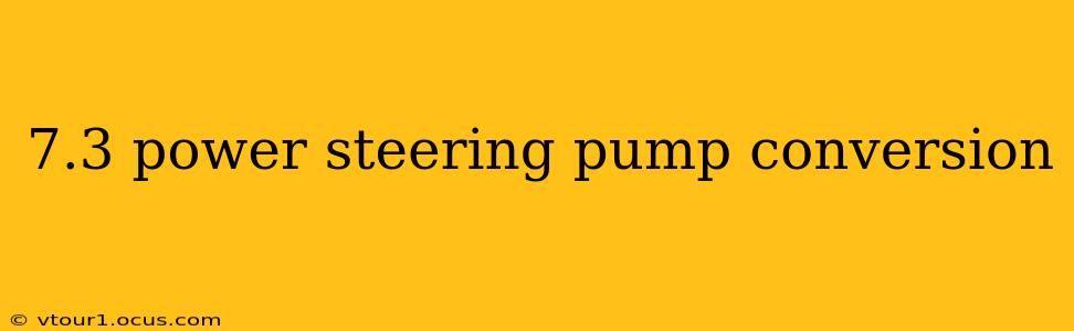 7.3 power steering pump conversion