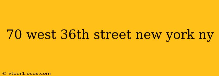 70 west 36th street new york ny