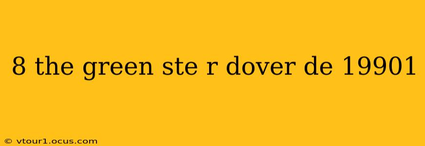 8 the green ste r dover de 19901