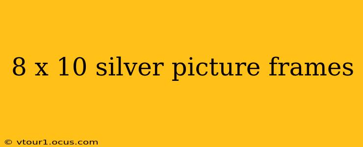 8 x 10 silver picture frames