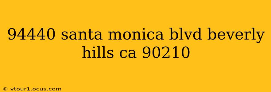 94440 santa monica blvd beverly hills ca 90210