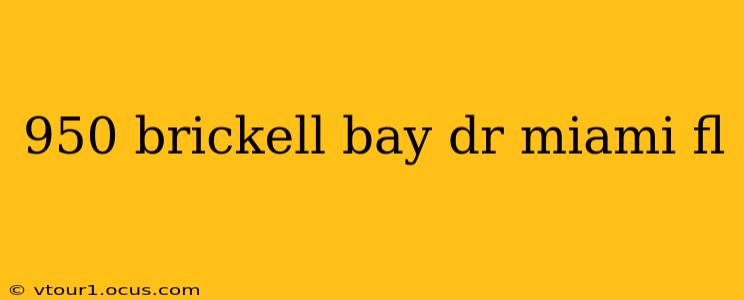 950 brickell bay dr miami fl