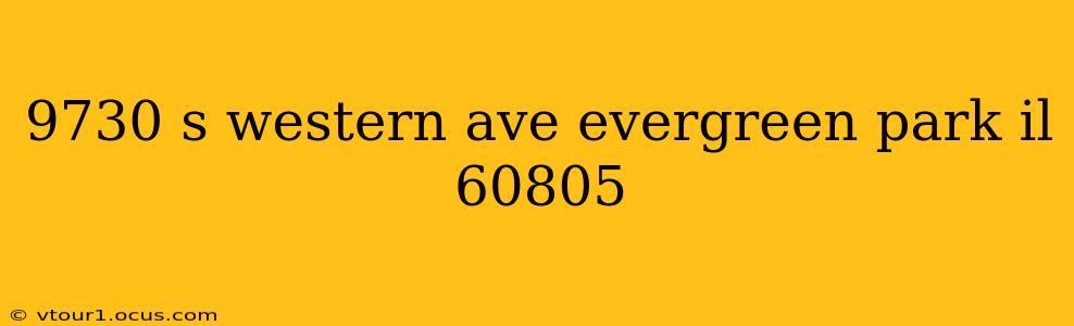 9730 s western ave evergreen park il 60805