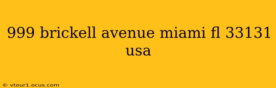 999 brickell avenue miami fl 33131 usa