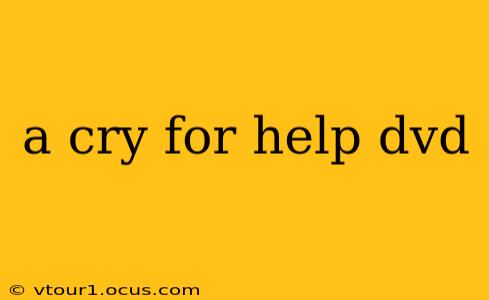 a cry for help dvd
