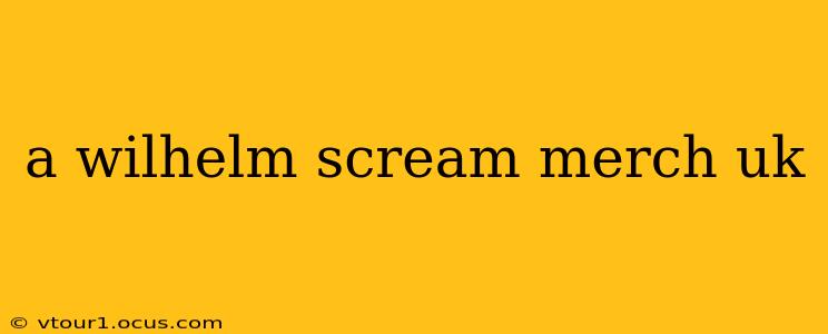 a wilhelm scream merch uk