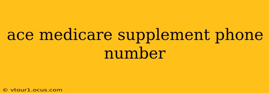 ace medicare supplement phone number