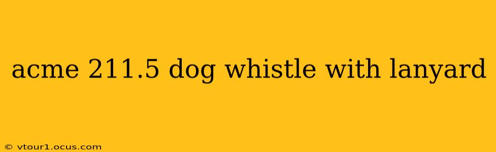 acme 211.5 dog whistle with lanyard