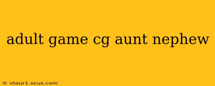 adult game cg aunt nephew adult game cg aunt nephew