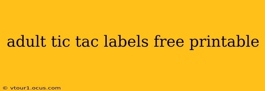 adult tic tac labels free printable