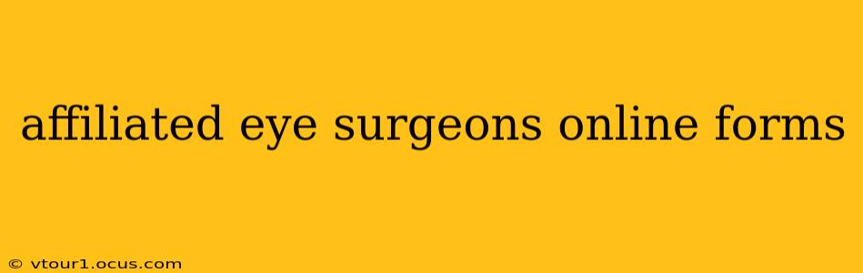 affiliated eye surgeons online forms