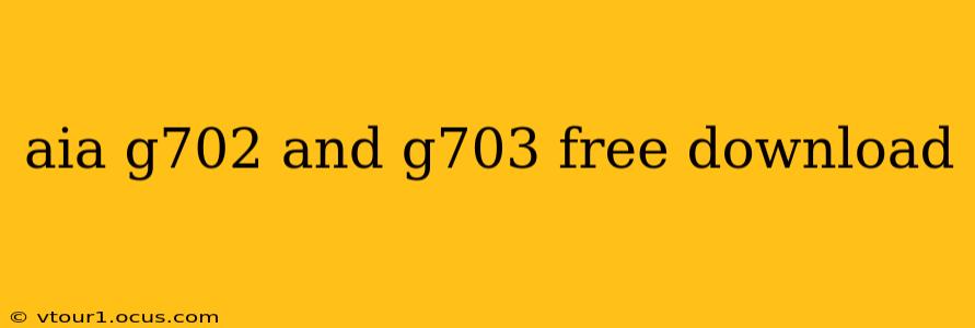 aia g702 and g703 free download